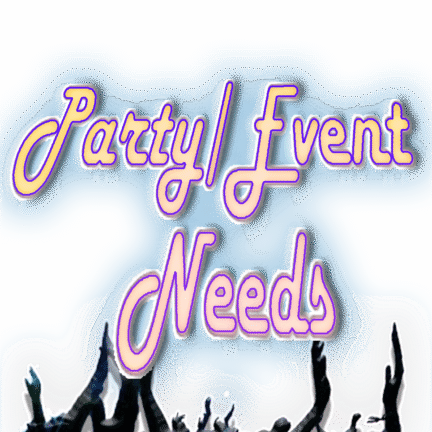 Party/Event Needs